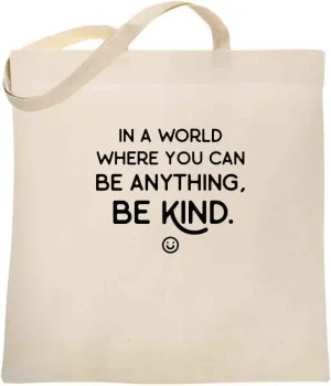 Pop Threads In A World Where You Can Be Anything Be Kind Canvas Tote Bag
