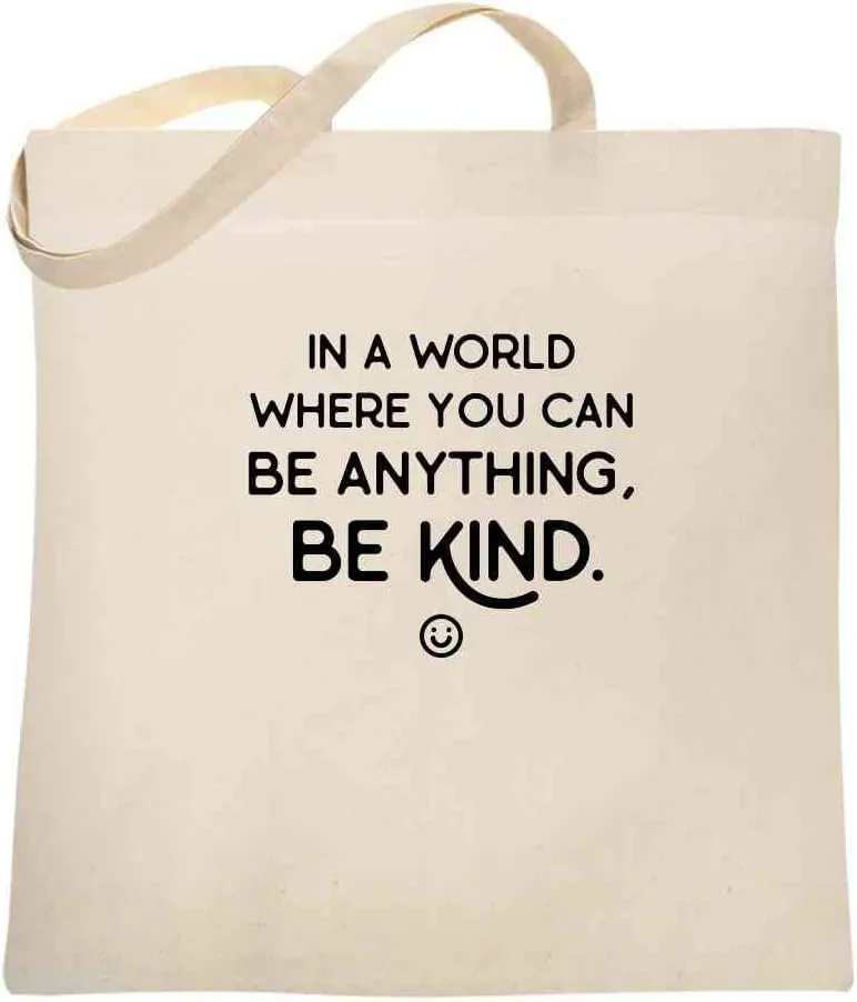 Pop Threads In A World Where You Can Be Anything Be Kind Canvas Tote Bag